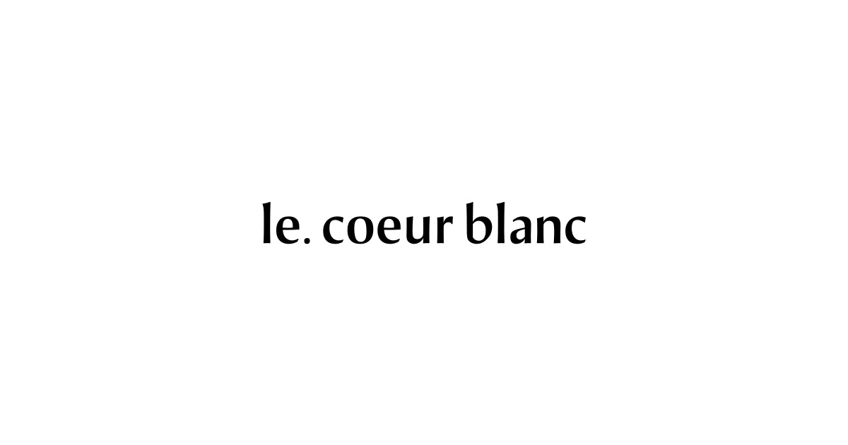 le.coeur blanc [ルクールブラン] Official Website