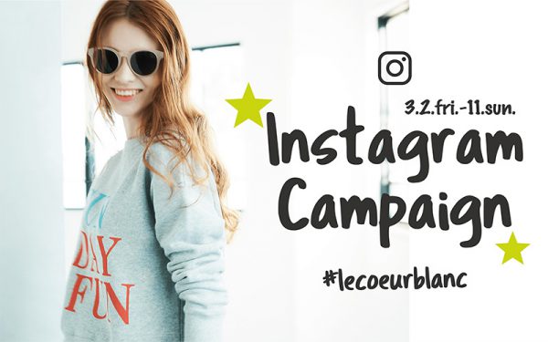 Instagram Campaign 3.2.fri.-11.sun.