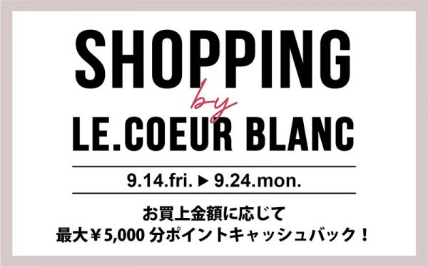 ShoppingBy le.coeurblanc 9.14.fri.-24.mon
