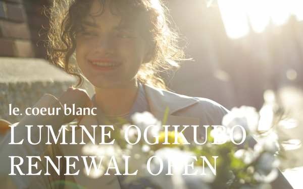【RENEWAL OPEN】ルミネ荻窪店